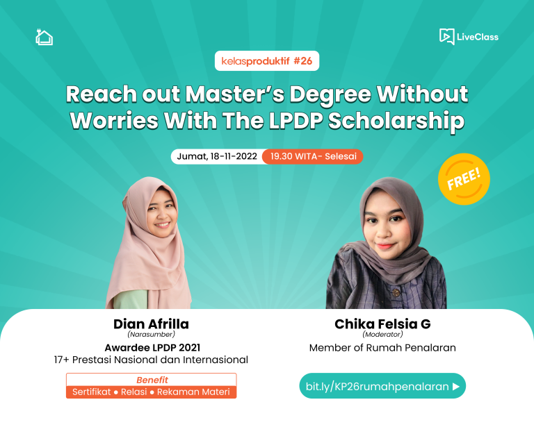 Kelas Produktif #26 – Reachout Master’s Degree Without Worries With The LPDP Scholarship