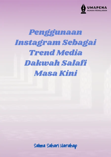 Penggunaan Instagram Sebagai Trend Media Dakwah Salafi Masa Kini