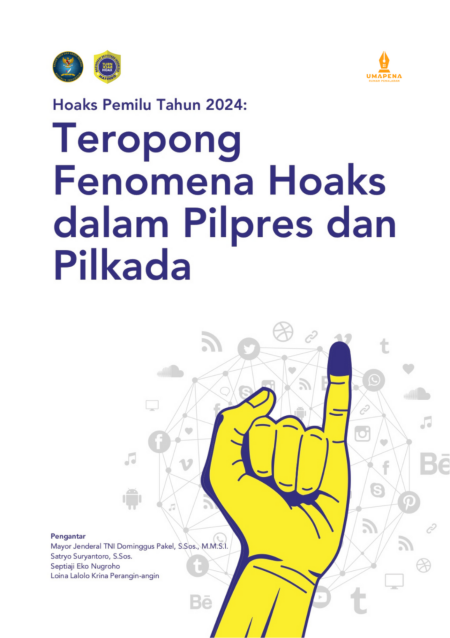 Hoaks Pemilu Tahun 2024: Teropong Fenomena Hoaks dalam Pilpres dan Pilkada